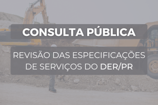 Consulta Pública revisão das especificações de serviços do DER PR